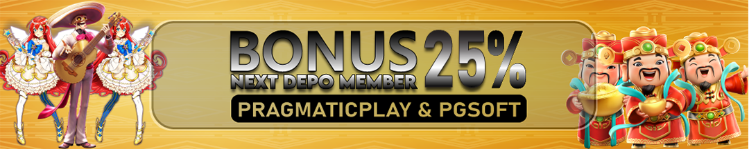 Bonus Next Depo Member 25%